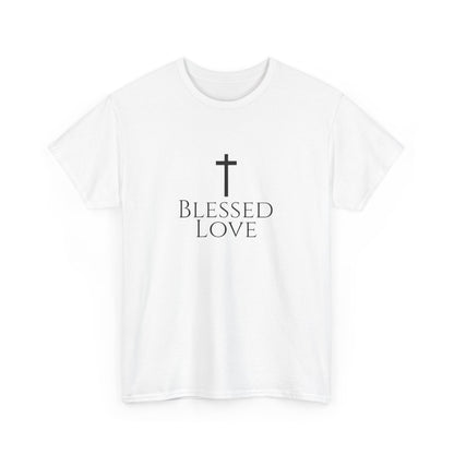 Blessed Love Jesus Loves You! T-shirt