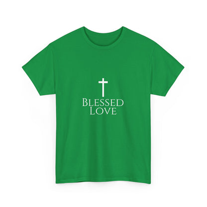 Blessed Love Jesus Loves You! T-shirt