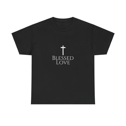 Blessed Love Jesus Loves You! T-shirt