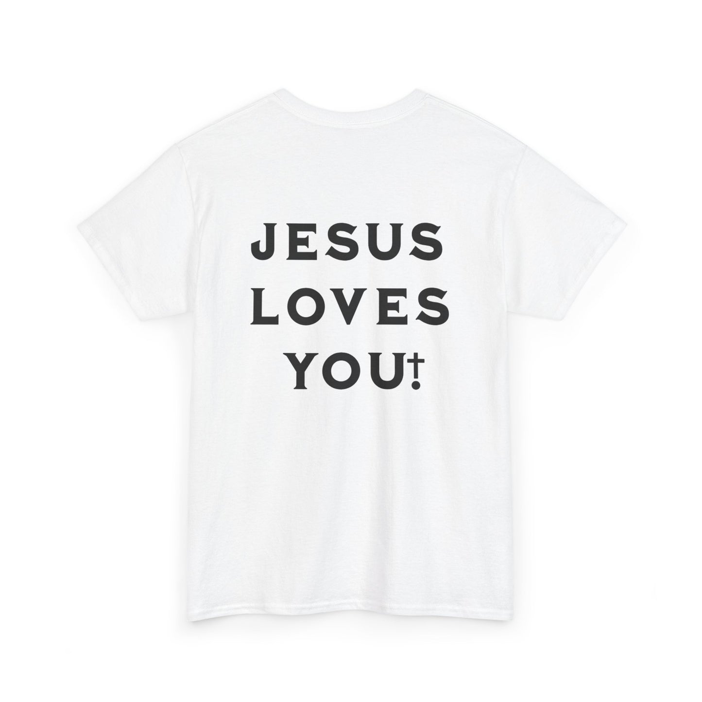 Blessed Love Jesus Loves You! T-shirt