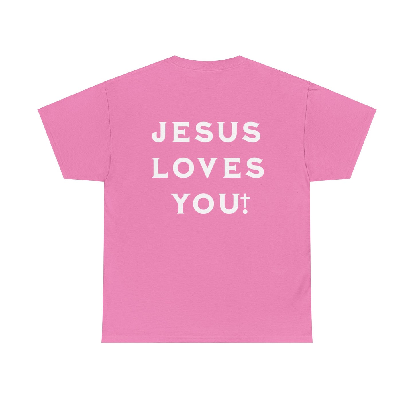 Blessed Love Jesus Loves You! T-shirt