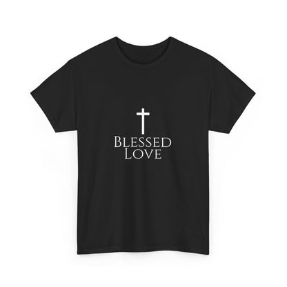 Blessed Love Jesus Loves You! T-shirt